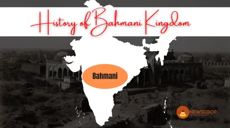 Bahmani Kingdom for UPSC