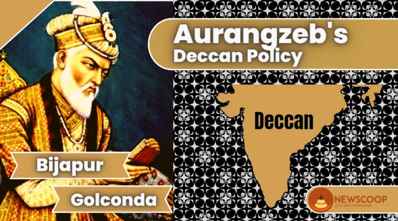 Deccan Policy of Aurangzeb