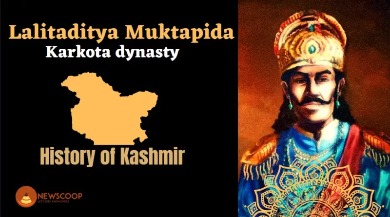 Lalitaditya Muktapida of Karkota Dynasty