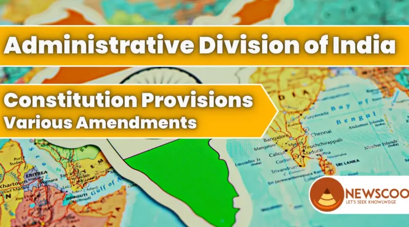 Administrative Divisions of India