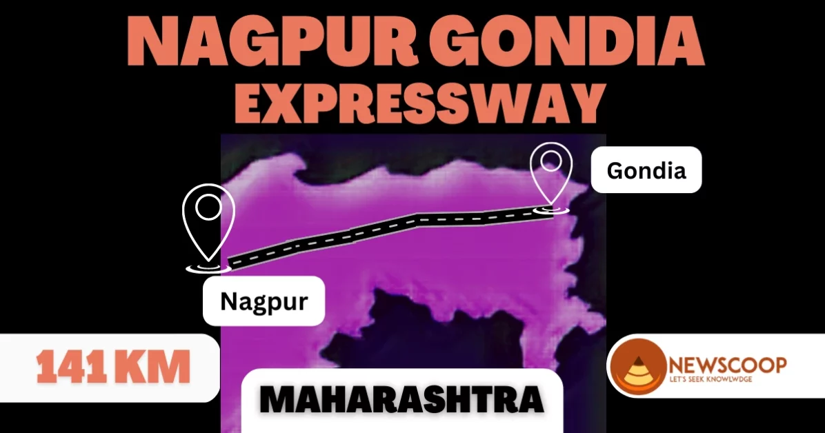 Nagpur Gondia Expressway Route Map Gadchiroli Newscoop Ias
