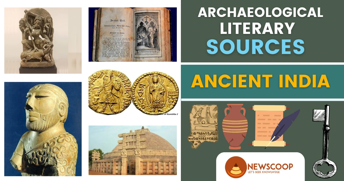 Archaeological & Literary Sources of Ancient Indian History
