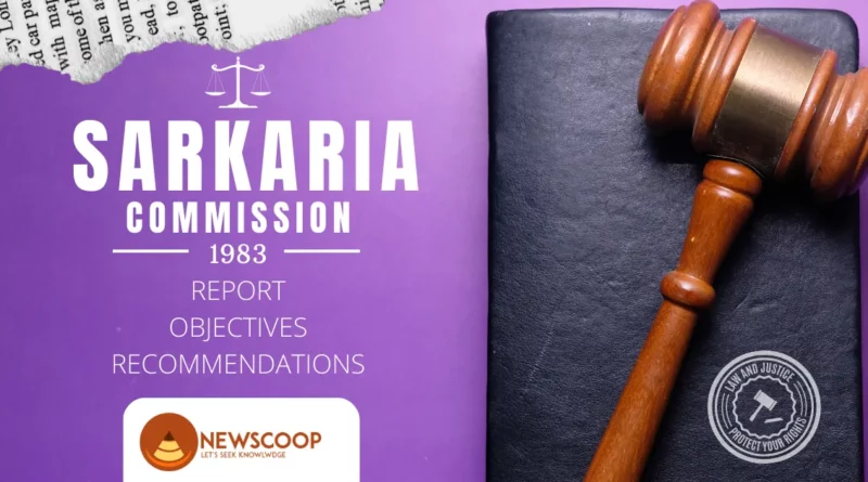 Sarkaria Commission Report and Recommendations UPSC