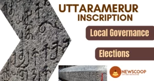 Uttaramerur Inscription: Elections & Local Governance