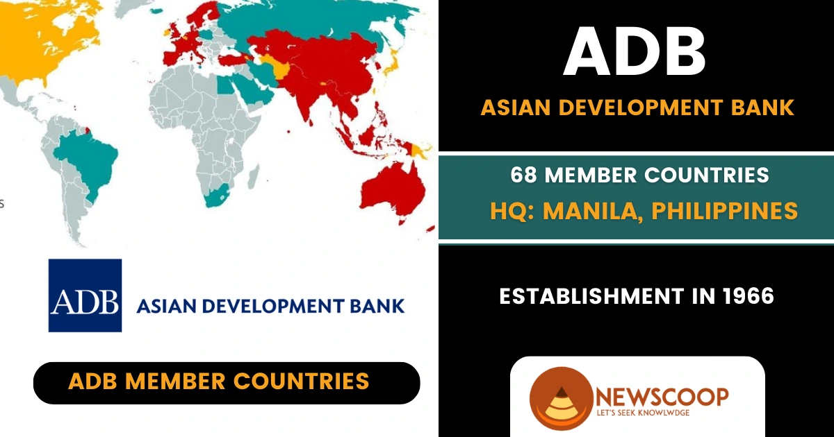 Asian development bank ADB UPSC - Headquarters, Members, Objectives and Evolution