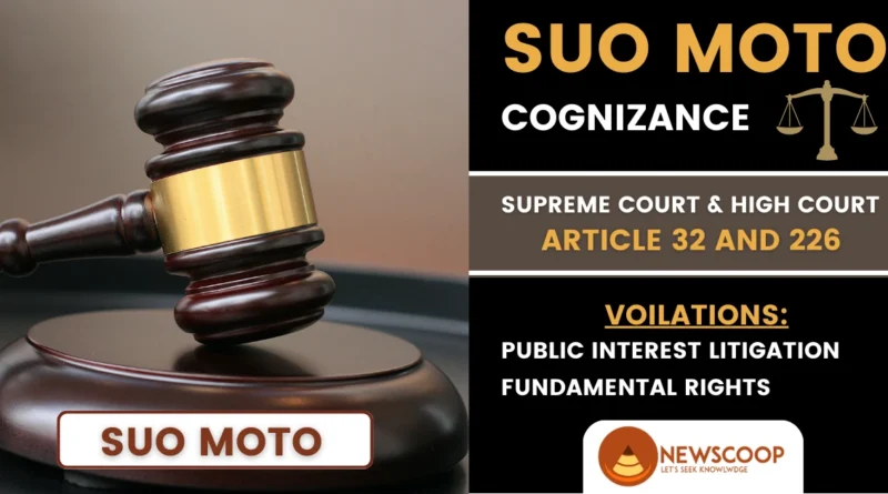 Suo Moto Cognizance - Meaning for UPSC